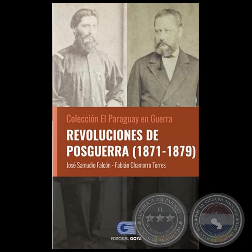 REVOLUCIONES DE POSGUERRA (1871-1879) - Autores: JOSÉ SAMUDIO FALCÓN / FABIÁN CHAMORRO TORRES - Año 2020